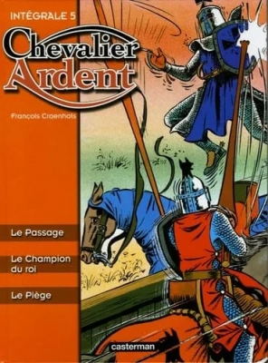Chevalier Ardent Intégrale Tome 5 -