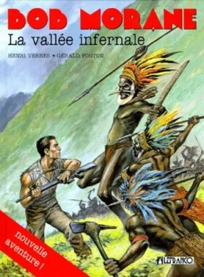 Bob Morane Tome 8 - La Vallée Infernale