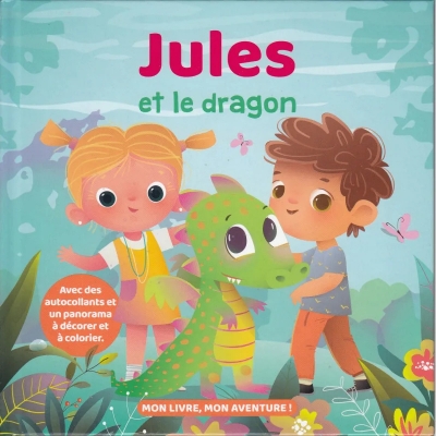 Mon livre, mon aventure : Jules et le dragon
