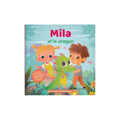 Mon livre, mon aventure : Mila et le dragon