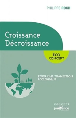 Croissance, décroissance - Pour une transition écologique