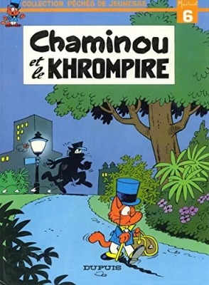 Collection Péchés de jeunesse - Tome 6 - Chaminou et le Khrompire
