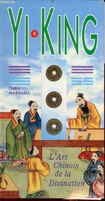 Yi Kin l'art chinois de la divination.