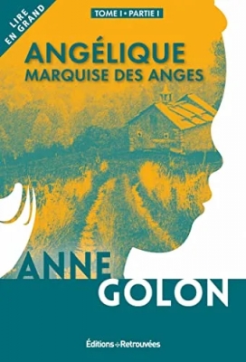 Angélique Marquise des anges, tome 1, partie 1