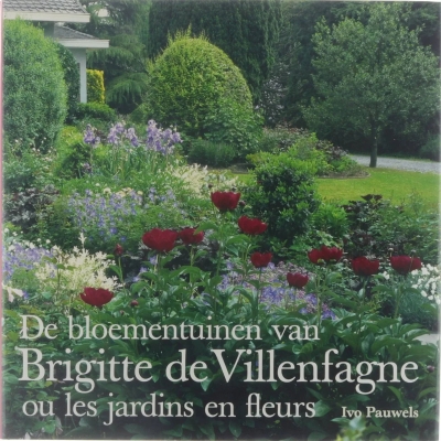 Brigitte De Villenfagne Ou Les Jardins En Fleurs (Trilingue Fr-Angl-Ndls)