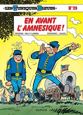 Les Tuniques bleues - Tome 29 - En avant l'amnésique