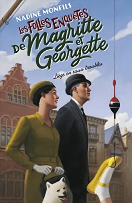 Les folles enquêtes de Magritte et Georgette, tome 4 : Liège en eaux troubles