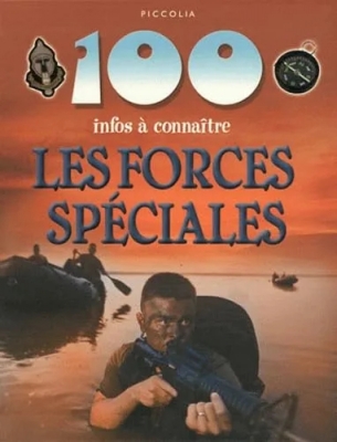 100 Infos À Connaitre / Les Forces Spéciales