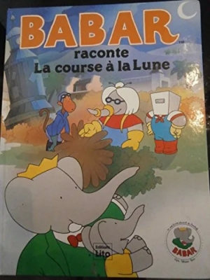 Babar Raconte La Course A La Lune