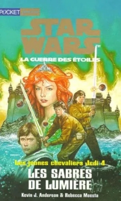 Star Wars. Les jeunes chevaliers Jedi, la guerre des étoiles, les sabres de lumière