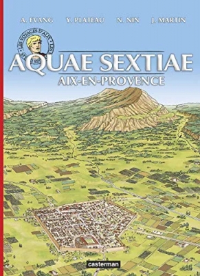 Les voyages d'Alix - Aquae-Sextiae - Aix-en-Provence
