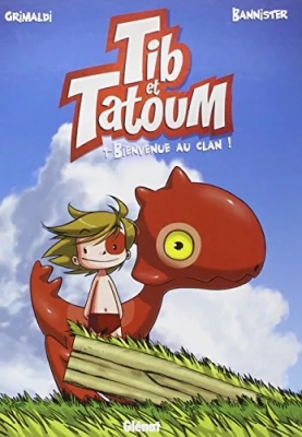Tib Et Tatoum - Tome 1 - Bienvenue Au Clan !