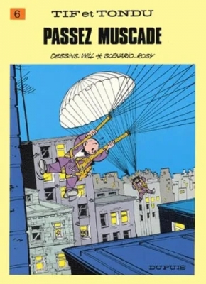 Tif et Tondu - Tome 6 - Passez muscade