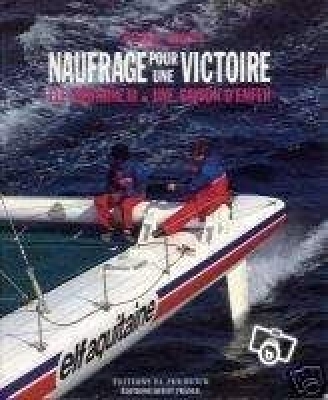 Naufrage pour une victoire / Elf Aquitaine III, une saison d'enfer