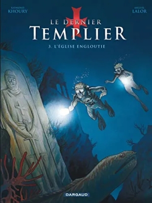 Le Dernier Templier - Tome 3 - L'église engloutie