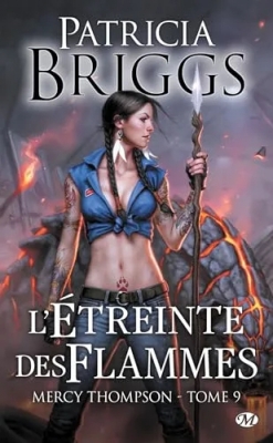 Mercy Thompson, tome 9 : L'étreinte des flammes