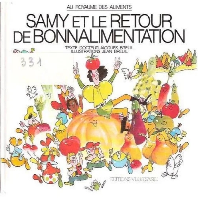 Les Aventures de Samy, N° 4 - Samy et le retour de Bonnalimentation : Au royaume des aliments