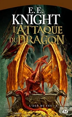 L'Âge de feu, Tome 4 : L'Attaque du Dragon