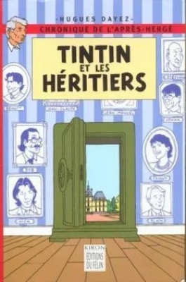 Tintin et les héritiers: Chronique de l'après-Hergé
