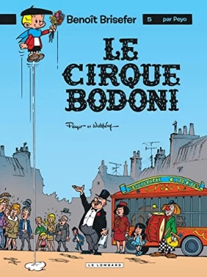 Benoît Brisefer - Tome 5 - Le Cirque Bodoni