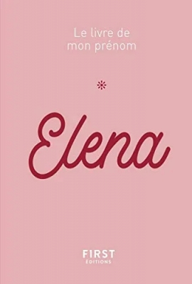 Le livre de mon prénom : Elena