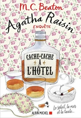 Agatha Raisin enquête 17 - Cache-cache à l'hôtel - Le soleil, la mer... et la taule !