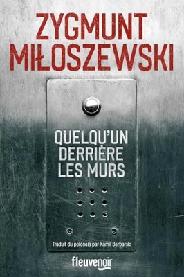 Quelqu'un derrière les murs - Nouveauté 2025 - Un terrifiant huis-clos par le maître du thriller polonais