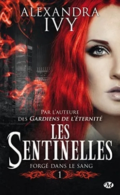 Les Sentinelles, tome 1 : Forgé dans le sang