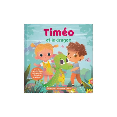 Mon livre, mon aventure : Timéo et le dragon