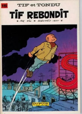 Tif et Tondu - Tome 15 - Tif rebondit