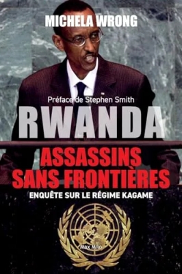 Rwanda - Assassins sans frontières: Enquête sur le régime de Kagame