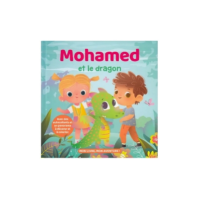 Mon livre, mon aventure : Mohamed et le dragon