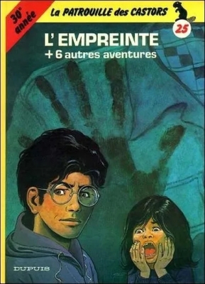 La Patrouille Des Castors - Tome 25 - L'empreinte - Et Six Autres Aventures (édition originale)