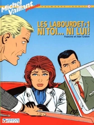 Palmarès inédit - Tome 2 - Les Labourdet - Tome 1 - Ni toi, ni lui