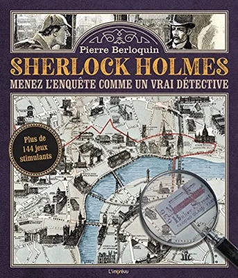 Sherlock Holmes - Menez l'enquête comme un vrai détective