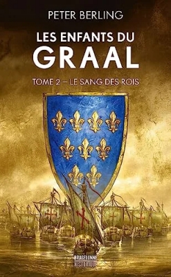 Les enfants du Graal, tome 2 : Le sang des rois
