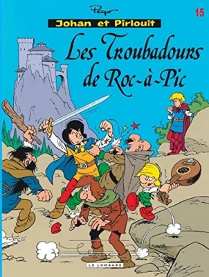 Johan et Pirlouit - Tome 15 - Les Troubadours de Roc-à-Pic (E.O)