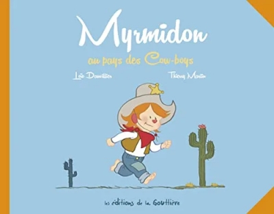 Myrmidon Tome 1 - Myrmidon Au Pays Des Cow-Boys
