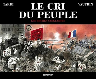 Le Cri du peuple - Tome 3 - Les Heures sanglantes