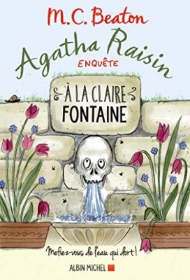 Agatha Raisin Enquête - Tome 7 - A La Claire Fontaine