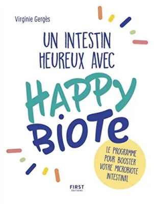 Un intestin heureux avec Happybiote - Le programme pour booster votre microbiote intestinal