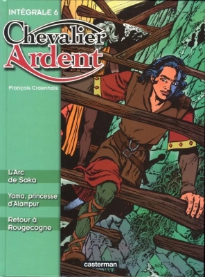Chevalier Ardent - Intégral Tome 6