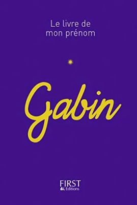 Le livre de mon prénom : Gabin
