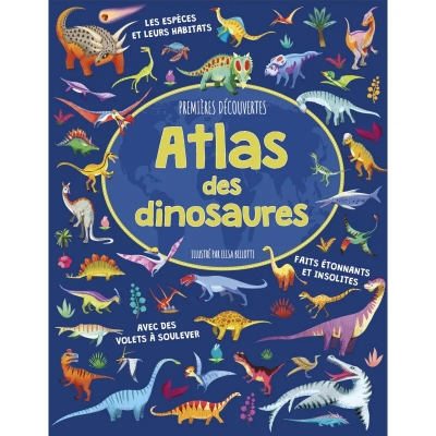 Premières découvertes : ATLAS DES DINOSAURES