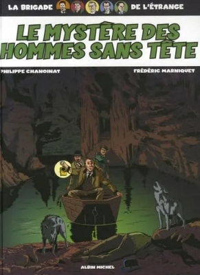 La brigade de l'étrange - Tome 3 - Le mystère des hommes sans tête