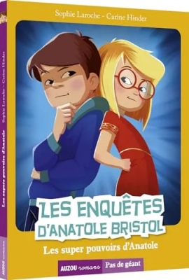 Les enquêtes d'Anatole Bristol, Tome 7 - Les super pouvoirs d'Anatole
