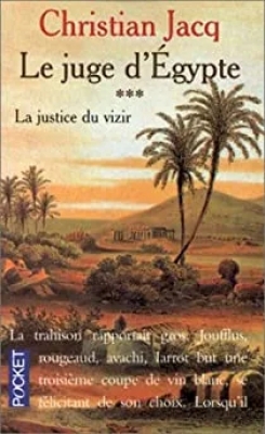 Le Juge D'Egypte - Tome 3 - La Justice Du Vizir