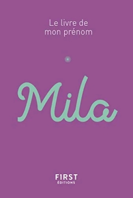 Le livre de mon prénom : Mila