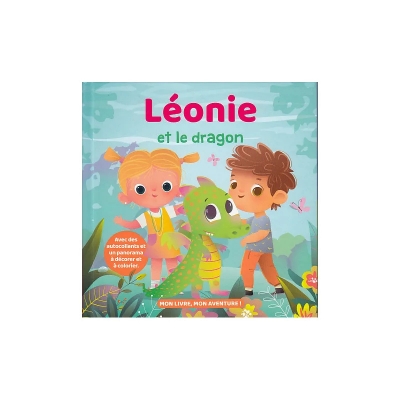 Mon livre, mon aventure : Léonie et le dragon