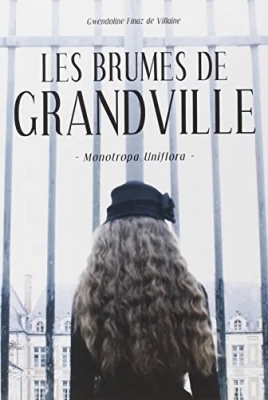 Les brumes de Grandville, tome 1 : Monotropa Uniflora